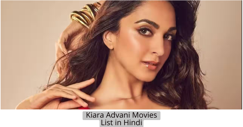 Kiara Advani Movies List in Hindi
